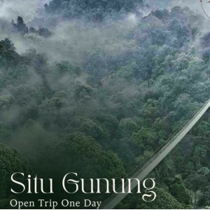Open Trip Situ Gunung Sukabumi